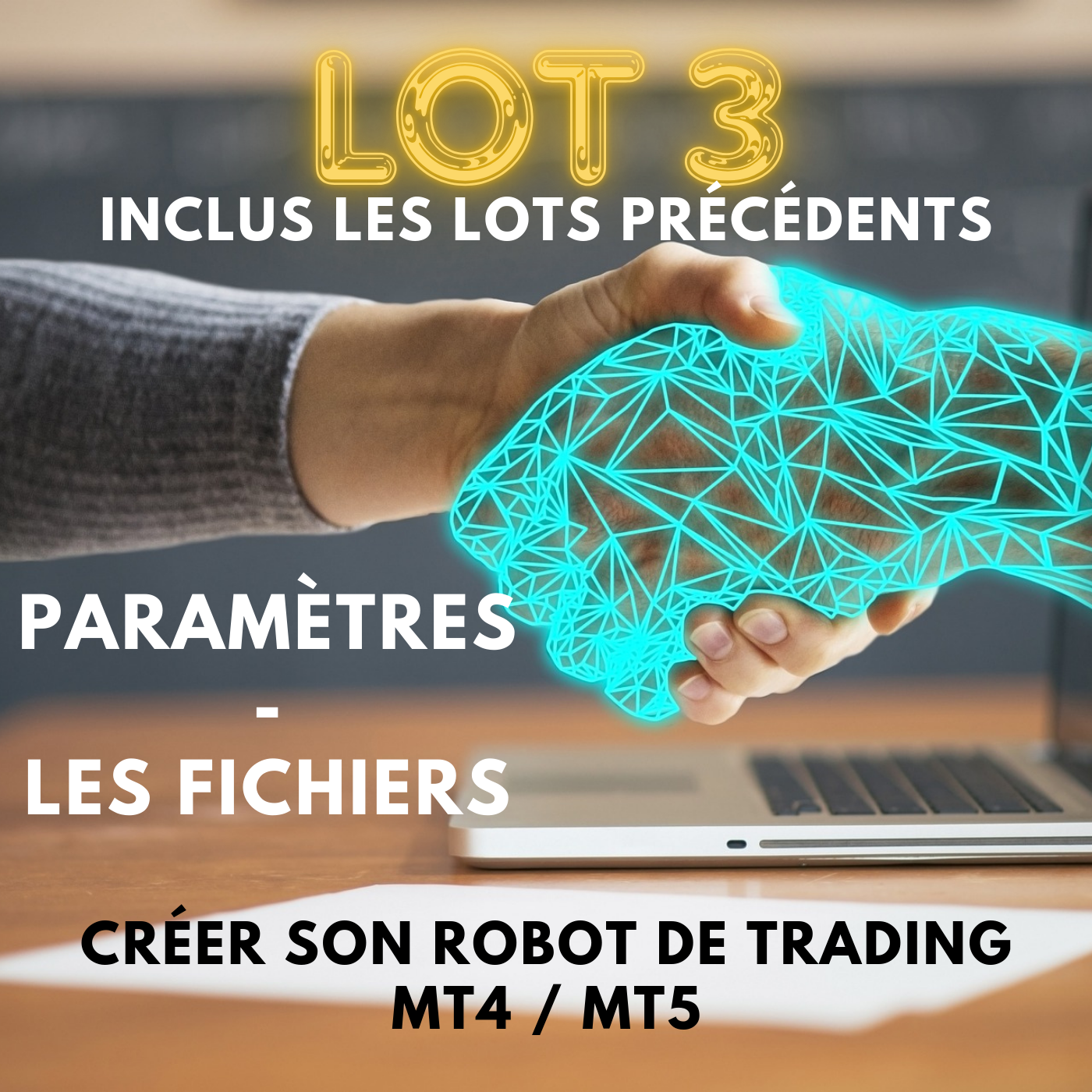 troisième lot du robot de trading